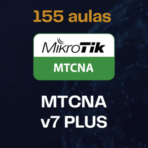Treinamento Oficial MTCNA v7 PLUS - GRAVADO